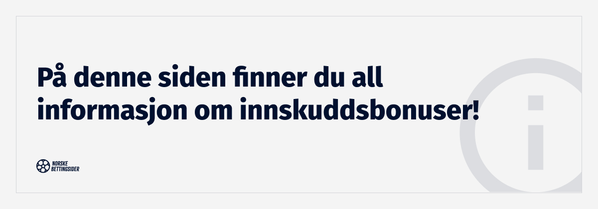 informasjon om innskuddsbonuser