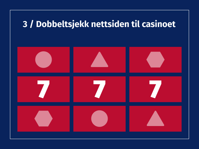 guide trinn 3 dobbeltsjekk nettsiden til casinoet